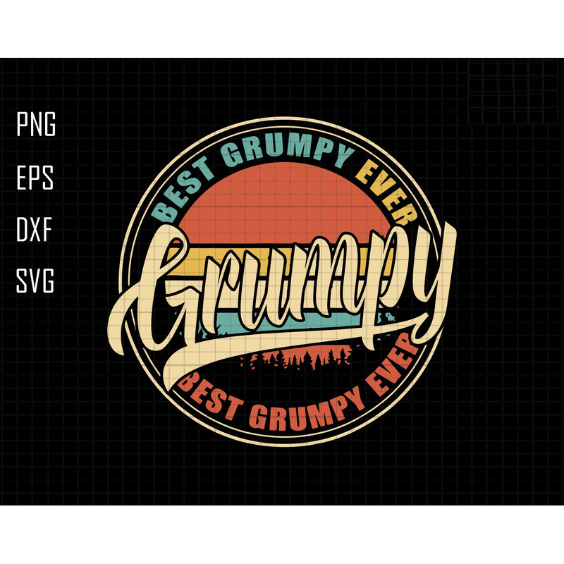 Best Grumpy Ever Svg, Best Grumpy Papa Ever Svg, Funny Gift For Grandpa, Awesome Grandpa Svg, Grumpy Shirt, Best Papa Ever Svg, Grandpa Svg.jpg