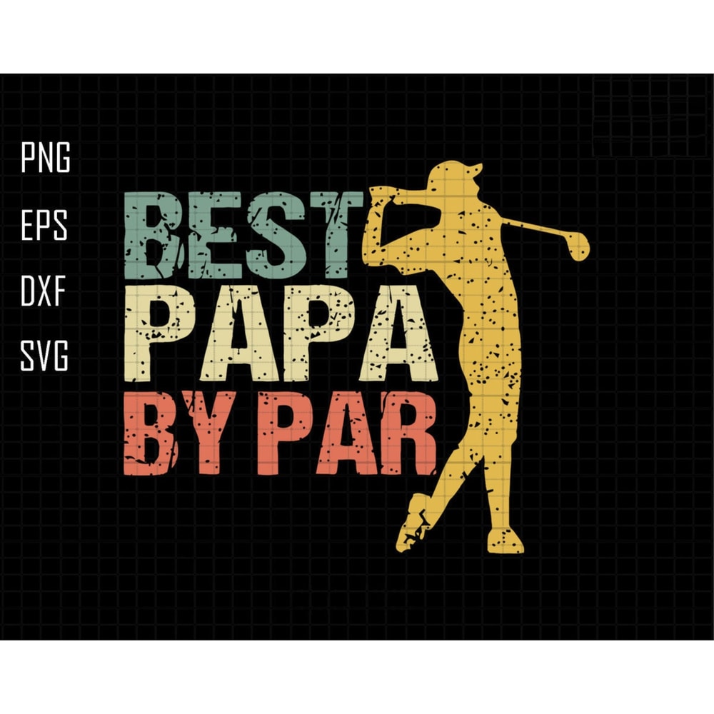 Best Papa By Par Svg, Best Papa Svg, Golfer Dad Gift Svg, Fathers Day Svg, Sports Papa Gift Svg, Golf Lovers Gift Svg, Vintage Dad Svg.jpg