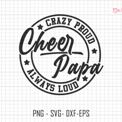 cheer papa svg, cheer dad svg, cheer svg, crazy proud always loud