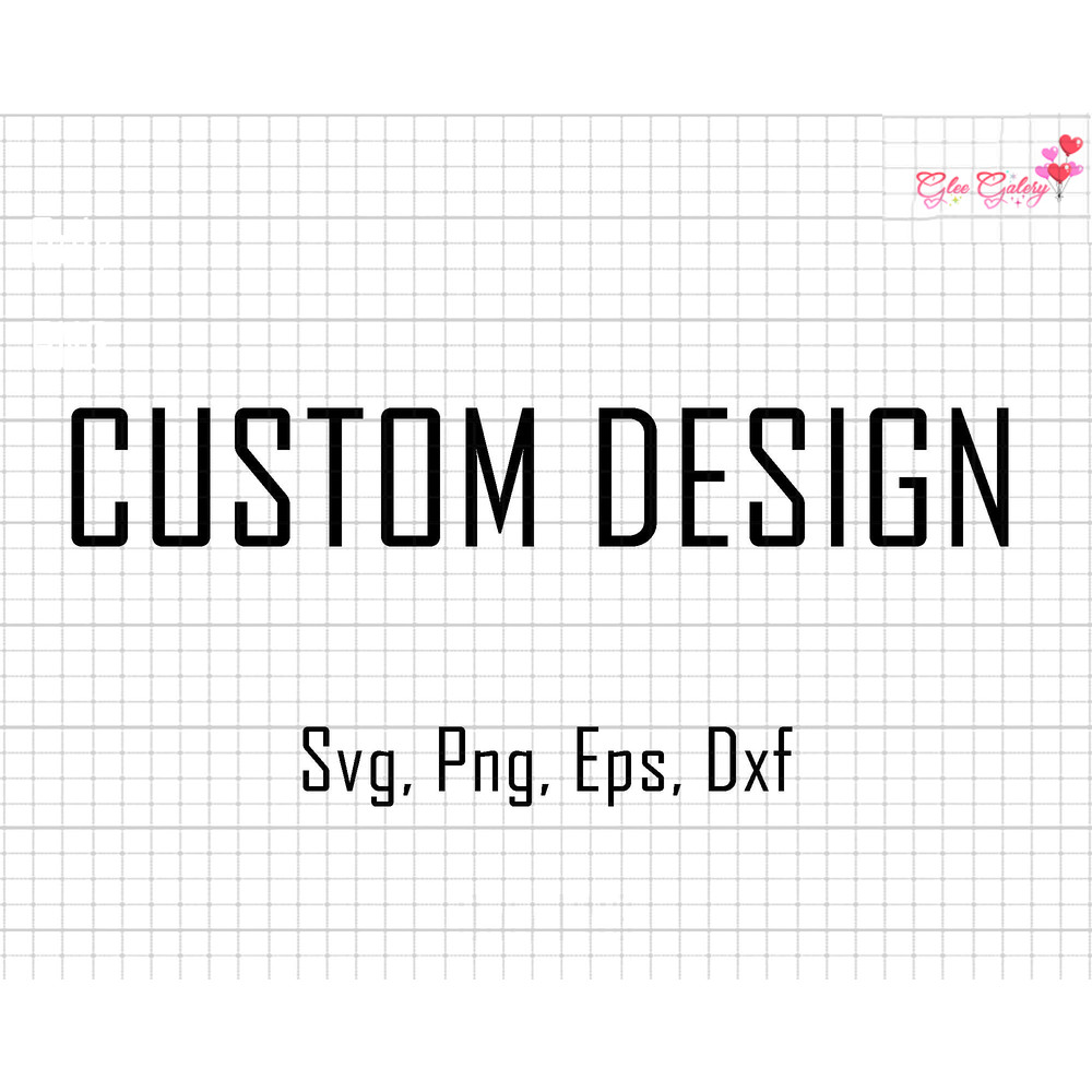 Custom Svg, Custom Design Svg, Custom Png, Jpg to Svg, Customize, Personalize, Cut Files 1.jpg