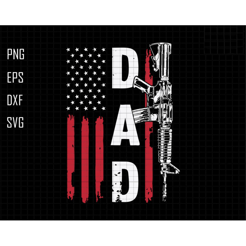 Dad Gun Flag Svg, American Flag Svg, Gun Lover Svg, Gun Owner Svg, Patriotic Dad Svg, Gun Rights Republican Svg, Gun US Flag Svg, Dad Svg.jpg
