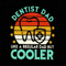 Dentist Dad Like A Regular Dad But Cooler Svg, Dentist Dad Svg, Retro Dentist Dad Svg, Gift For Dad, Fathers Day Svg, Dental Care Dad Svg.jpg