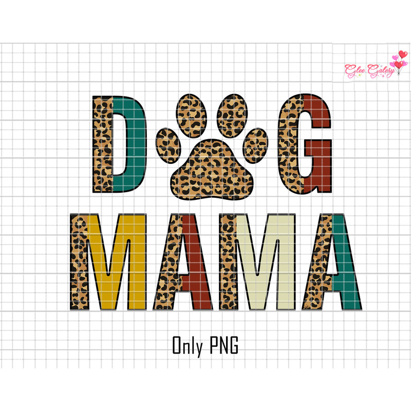 Dog Mama Png, Leopard Dog Mama Png, Gift For Mom, Mothers Day, Dog Lover Png, Dog Mama Sublimation, Leopard Paw Dog Png, Mama Designs Png.jpg