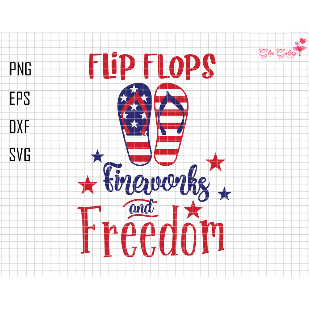 Flip Flops Fireworks and Freedoom Svg, Fourth of July Svg, Patriotic svg, 4th of July Svg, America Svg, American Flag svg, Fireworks Svg.jpg