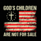 God's Children Svg, Are Not For Sale Svg, USA Flag Svg, Funny Quote Gods Children, Jesus svg, Christian Svg, Printable, Cut File For Cricut.jpg