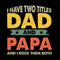 I Have Two Tittles Dad And Papa And I Rock Them Both Svg, Dad Svg, Papa Svg, Rock Them Both Svg, Gift For Dad, Fathers Day Svg, Vintage Dad.jpg