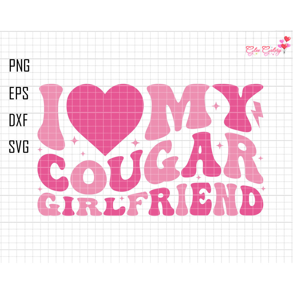 I Love My Cougar Girlfriend Svg, Happy Valentine Day Svg, Best Friends Clipart, Funny Valentine Quotes, Hilarious Cougar Svg, Couple Lover.jpg