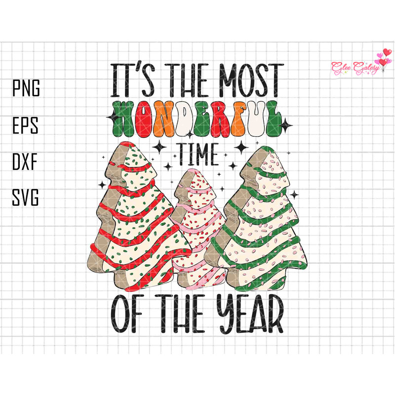 It's The Most Wonderful Time Of The Year Svg, Christmas Cake Svg, Christmas Tree Cake Svg,  Funny Christmas Svg, Christmas Family Shirts SVG.jpg