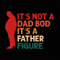 Its Not A Dad Bod Its A Father Figure Svg, Dad Bod Svg, Dad Bod Father Figure Svg, Father Figure Svg, Not A Dad Bod Svg, Fatherhood Svg 3.jpg