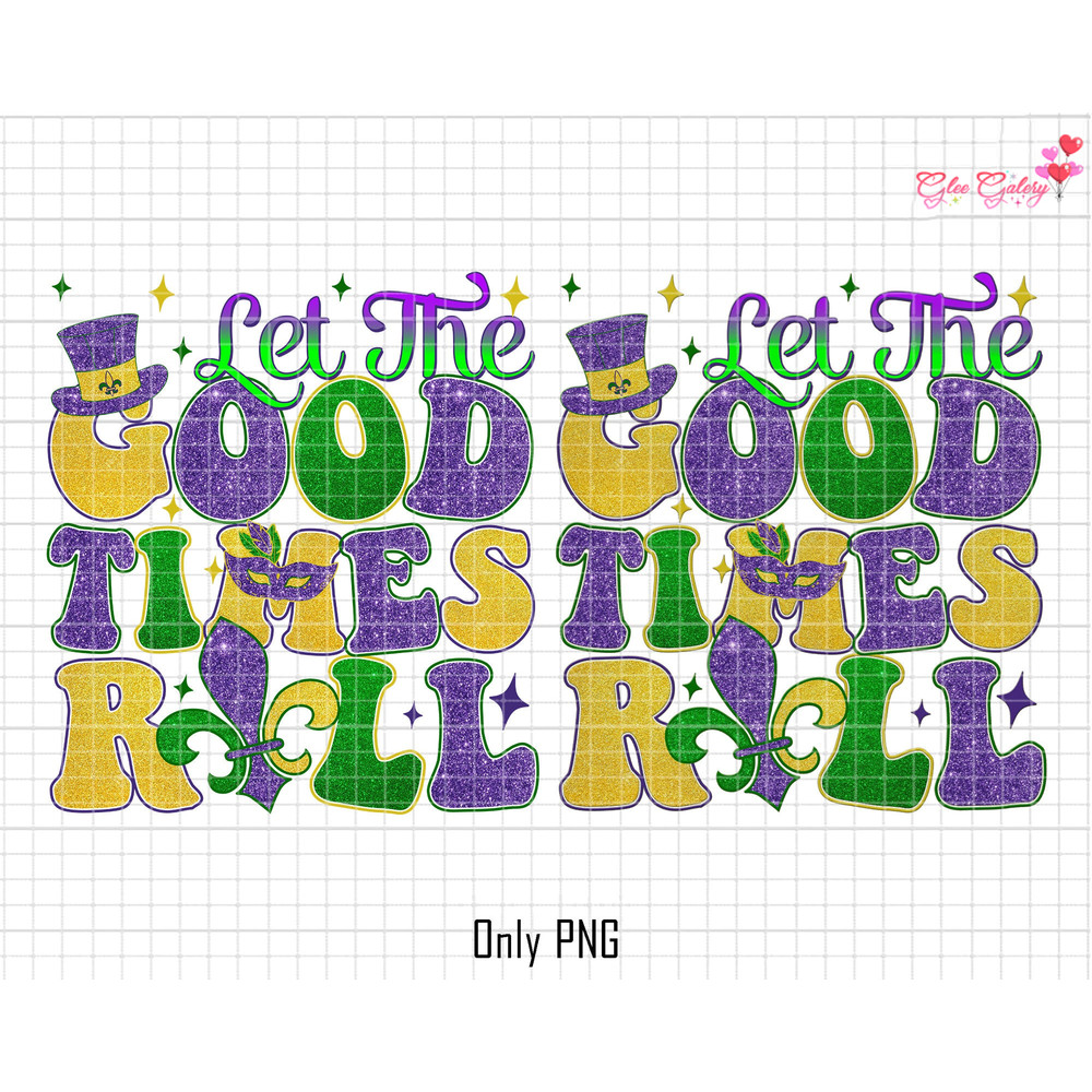 Let The Good Times Roll Png, NOLA Png, Mardi Gras Png, Fleur De Lis Png, Mardi Gras Carnival Png, Mardi Gras Mask Png, Embroidery Mardi Gras.jpg