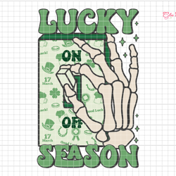lucky season svg, skeleton hand svg, on off st patrick day svg, clover shamrock svg