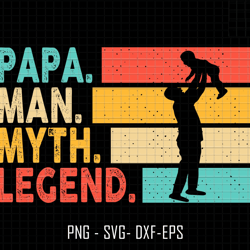 papa man myth legend svg, papa svg, papa sublimation svg, fathers day svg
