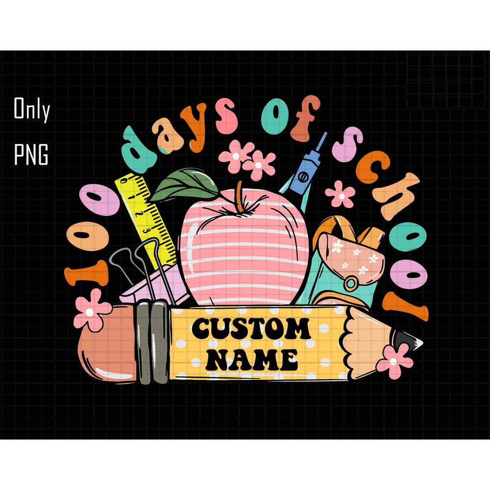 Personalized 100 Days Of School Png, 100 Days Celebration Png, School 100 Days Png, Teacher 100 Days of School Png, Kids School Png, Apple.jpg