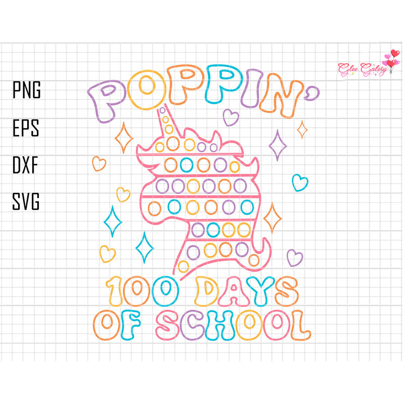Poppin' 100 Days Of School Svg, Unicorn Poppin' Svg, Back to School Svg, Teach Love Inspire Svg, Teacher Era Svg, Teacher Appreciation Svg.jpg