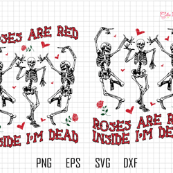 roses are red svg, inside im dead svg, skeleton svg, skeleton dance svg