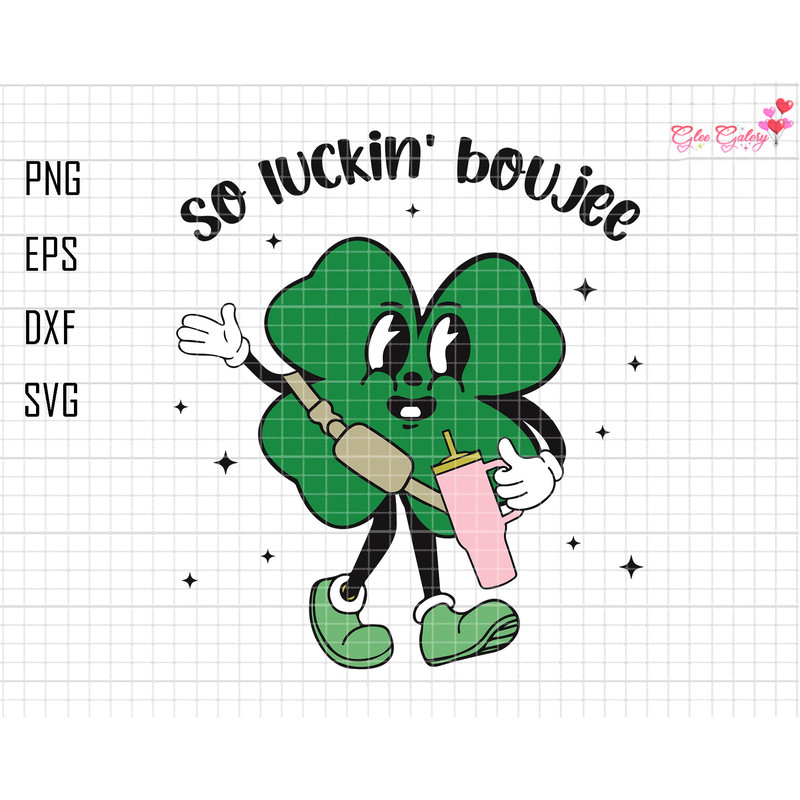 So Luckin Boujee Svg, St Patrick Day Svg, Clover Shamrock Svg, Stanley Tumbler Svg, Belt Bag Svg, Irish Svg, St Patty Day, Saint Patrick Svg.jpg