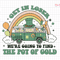 St Patricks Day Svg, Get in Loser Svg, We're Going To Find The Pot Of Gold, Irish Day Svg, Happy Patrick's Day, Retro St Patrick, Shamrock 1.jpg
