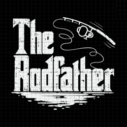 the rodfather svg, father svg, gift for fishing dad svg, retro rodfather svg