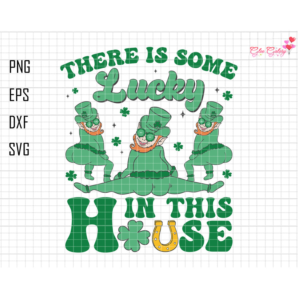 There's Some Lucky In This House Svg, Funny St Patrick Day Svg, Retro Irish Day, Happy Patrick's Day, Shamrock Clover Svg, Leprechaun Squad.jpg