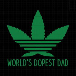 worlds dopest dad svg, dopest dad svg, gift for dad, fathers day svg