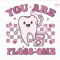 You Are Floss-Ome Svg, Dental Valentine Svg, Valentine day Dental Crew Svg, Gift for Dental Hygienist, Dental Assistant Svg, Dental SquadSvg.jpg