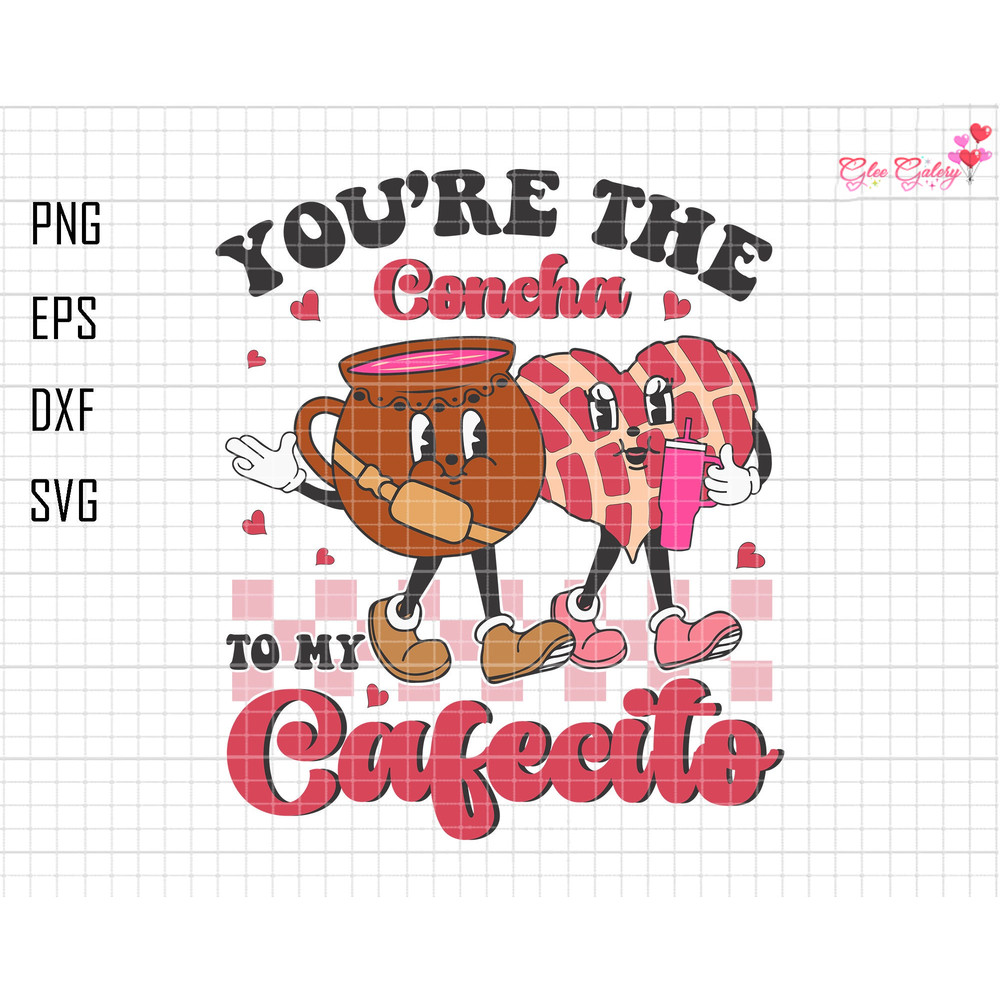 You're The Concha To My Cafecito Svg, XOXO Conchas Svg, Retro Valentine Day, Love Pink Day Shirt, Mexican Valentine Svg, Conchas Heart Svg.jpg
