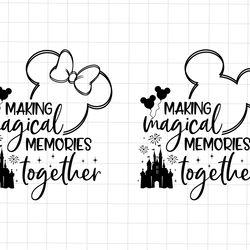 bundle making magical memories together svg, family vacation, family trip 2023 svg