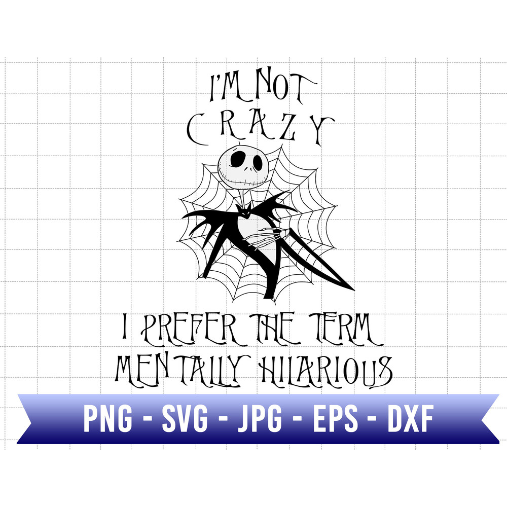 I'm Not Crazy I Prefer The Term Mentally Hilarious Svg, Halloween Svg, Horror Characters, Scream, Fall Svg, Movie Killers, Horror Movie Svg.jpg