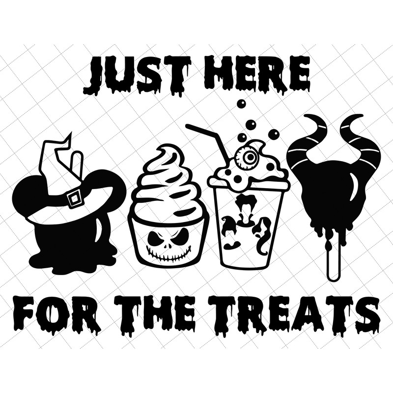 Just Here For The Treats Svg, Happy Halloween Svg, Kids Halloween Svg, Witch's Hat Halloween, Halloween Masquerade, Drink And Food Halloween.jpg