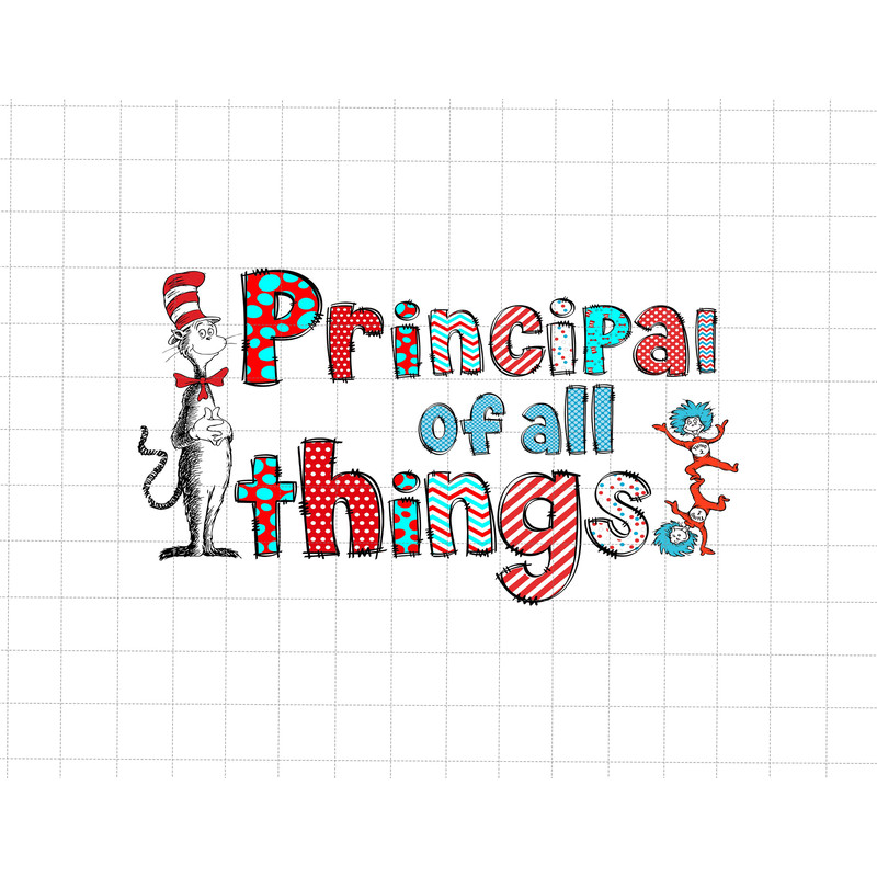 Principal Of All Things Png, Dedicated Teacher, Cat Hat Png, Save The Planet, Earth Day, Save The Planet, Cat In The Hat Png, Teacher Design.jpg