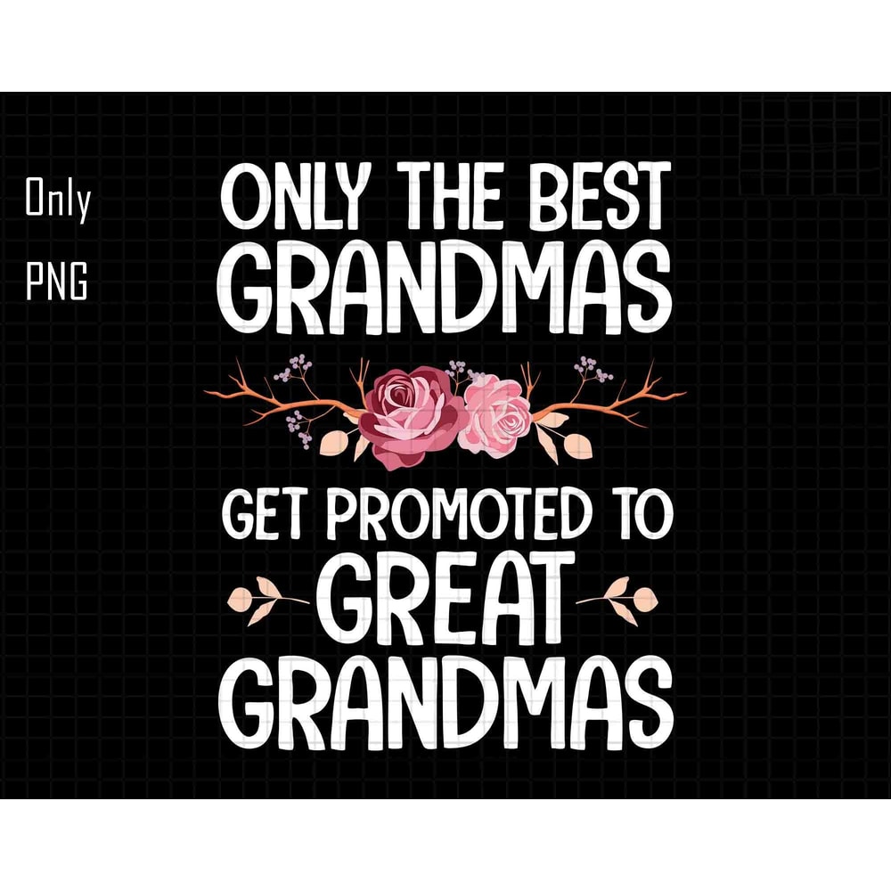 Best Great Grandmas Png, Get Promoted To Great Grandmas Png, Pregnancy Announcement For Grandma Png, Pregnancy Reveal, Gift For Grandparents.jpg