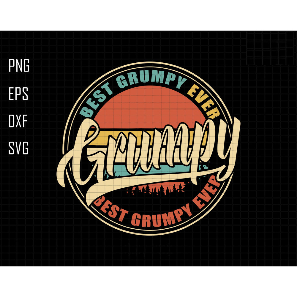 Best Grumpy Ever Svg, Best Grumpy Papa Ever Svg, Funny Gift For Grandpa, Awesome Grandpa Svg, Grumpy Shirt, Best Papa Ever Svg, Grandpa Svg.jpg