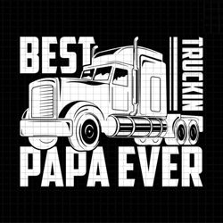 best trucking papa ever svg, trucker dad svg, funny diesel trucker svg