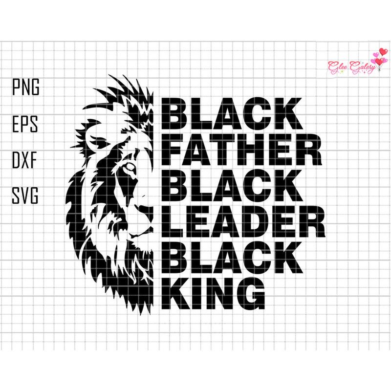 Black Father Svg, Black Leader Black King Svg, Fathers Day Svg, Juneteenth Svg, Dad Silhouette, King Of Dad Svg, Lion Dad Svg, Black Dad Svg.jpg