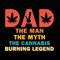 Dad The Man The Myth The Cannabis Burning Legend Svg, Weed Dad Svg, Fathers Day Svg, 420 Dad Gift, Man Myth Cannabis Svg, Dope Svg, Dad Svg.jpg