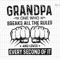 Grandpa One Who Breaks All The Rules And Loves Every Second Of It Svg, Grandpa Svg, Grandpa Fist Bump Svg, Father's Day Svg,Grandpa Life Svg.jpg