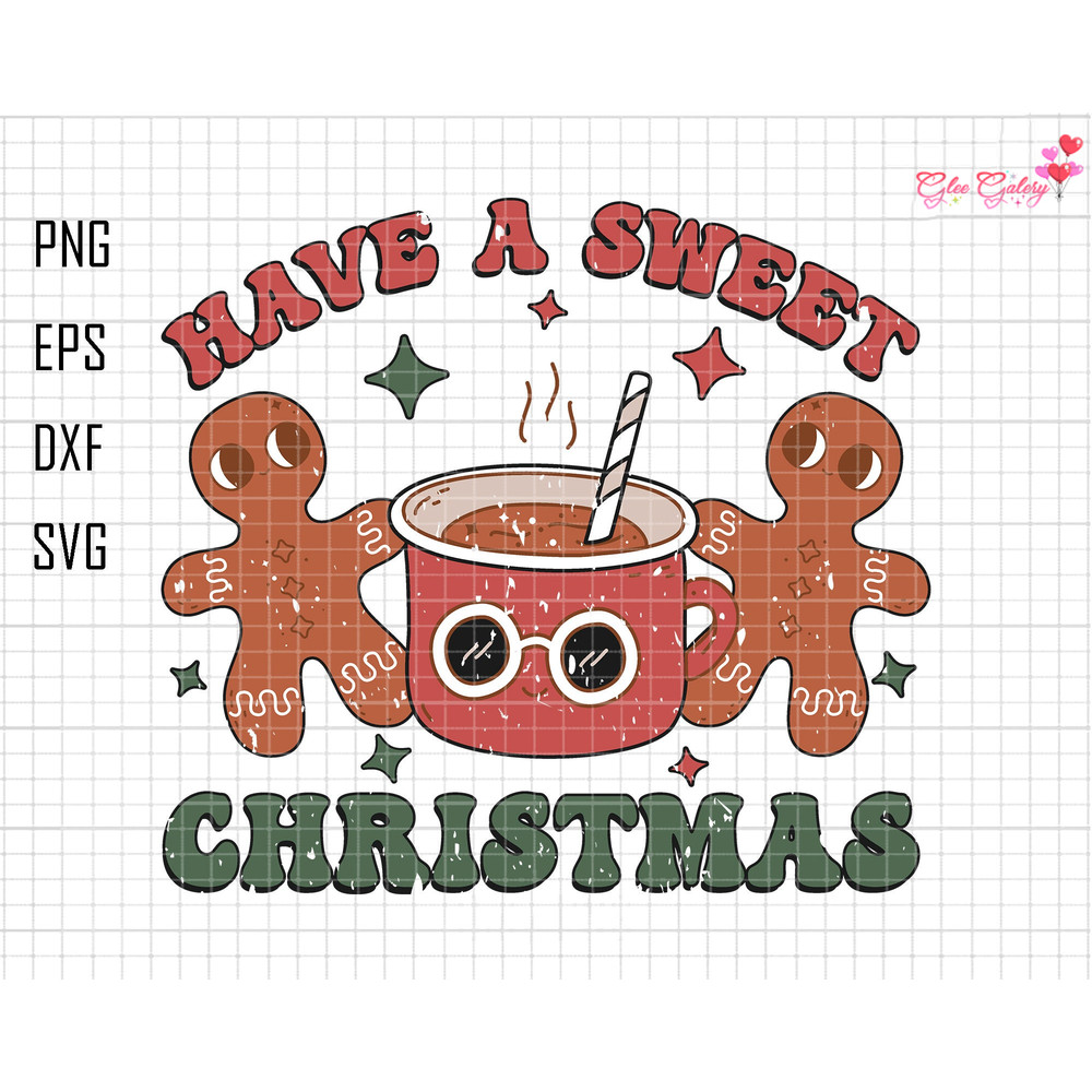Have A Sweet Christmas Svg, Christmas Season Svg, Christmas Vibes Svg, Retro Christmas, Gingerbread Svg, Drink Coffee Xmas, Christmas Cookie.jpg