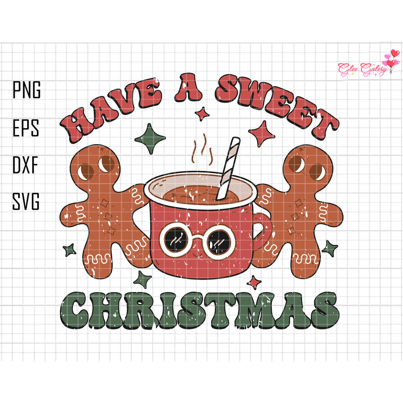 Have A Sweet Christmas Svg, Christmas Season Svg, Christmas Vibes Svg, Retro Christmas, Gingerbread Svg, Drink Coffee Xmas, Christmas Cookie.jpg