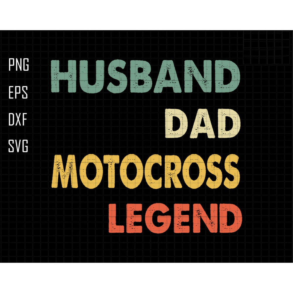 Husband Dad Motocross Legend Svg, Dad Quotes Svg, Retro Dad Svg, Gift For Dad, Fathers Day Svg, Husband Dad Svg, Dad Sublimation Svg,Cricut.jpg