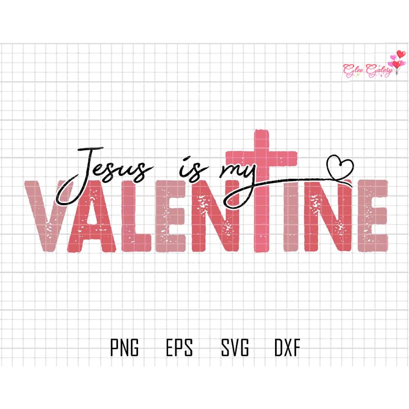Jesus Is My Valentine Svg, Valentine Bible Verse Svg, Retro Valentine Svg, Happy Valentine's Day, Christian Valentine Svg, Bible Quote Svg.jpg