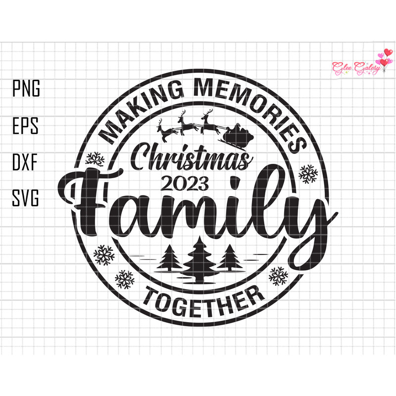 Making Memories Christmas Family Together Svg, Merry Christmas 2023 Svg, Family Vacation Svg, Christmas Group Svg, Instant Download, Cricut.jpg