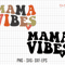 Mama Vibes Svg, Mama Svg, Groovy Mama Vibes Svg, Retro Mama Svg, Gift For Mom, Mothers Day, Mom Vintage Svg, Cricut File Svg, Silhouette Svg.jpg