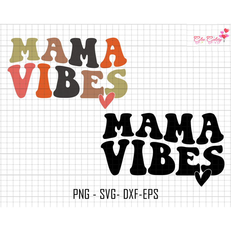 Mama Vibes Svg, Mama Svg, Groovy Mama Vibes Svg, Retro Mama Svg, Gift For Mom, Mothers Day, Mom Vintage Svg, Cricut File Svg, Silhouette Svg.jpg