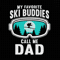 My Favorite Ski Buddies Call Me Dad Svg, Ski Buddies Svg, Snowboard Svg, Snow Glasses Svg, Mountain Scene Svg, Forest Svg, Winter Sport Svg.jpg