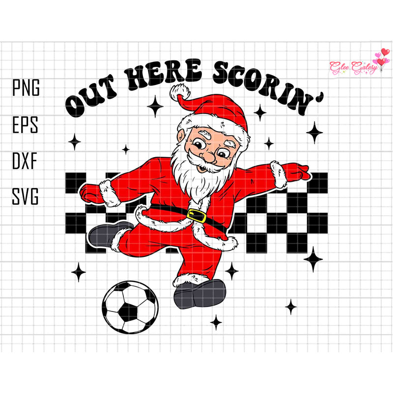 Out Here Scorin' Svg, Cottagecore Santa Svg, Santa Claus Svg, Soccer Christmas Svg, Funny Christmas Shirt, Sports Christmas Svg, Game Days.jpg