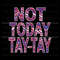 Buffalo Football Not Today Tay Tay SVG.jpg