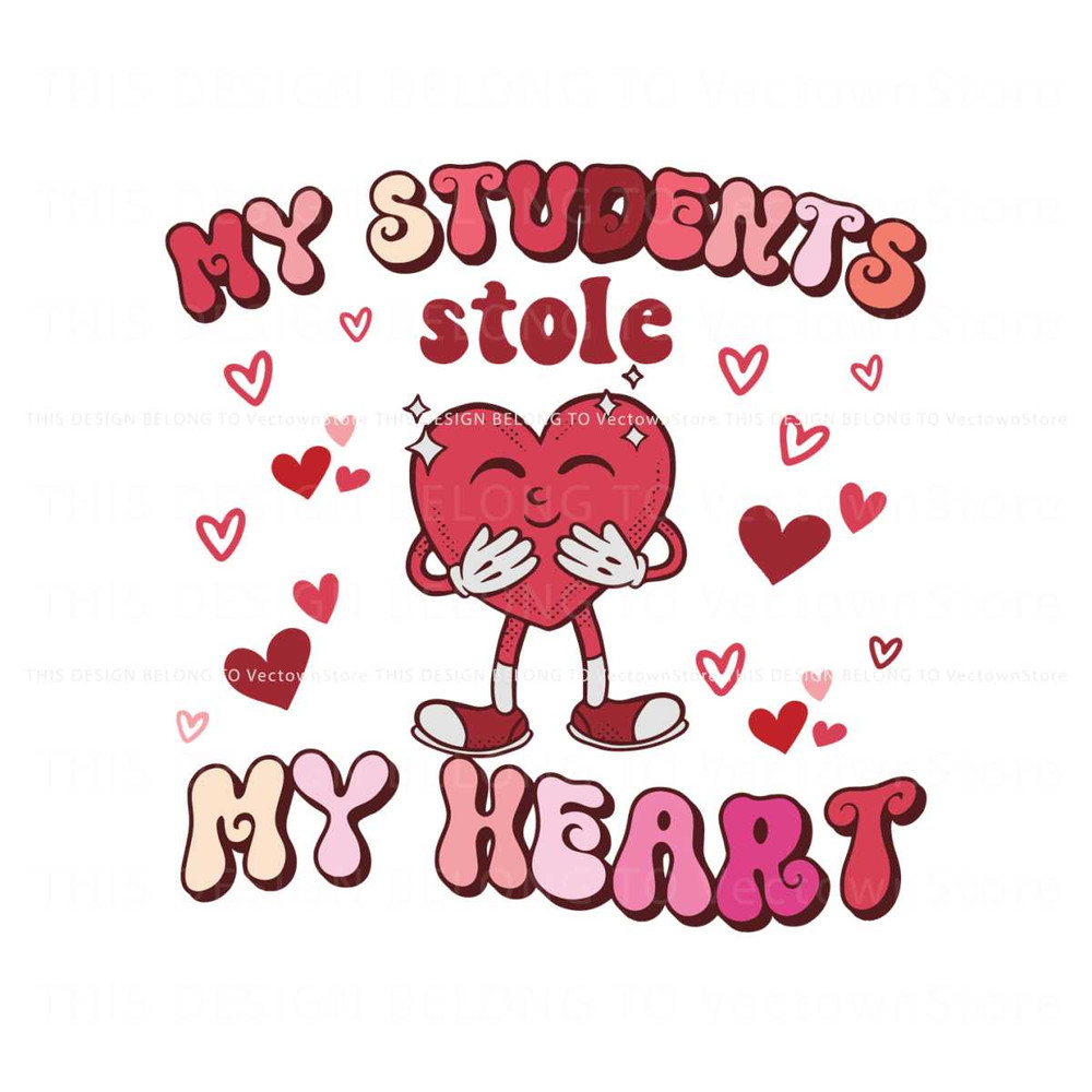 Cute Teacher Valentine My Students Stole My Heart SVG.jpg