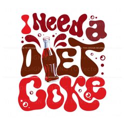 funny i need a diet coke png, trending digital file