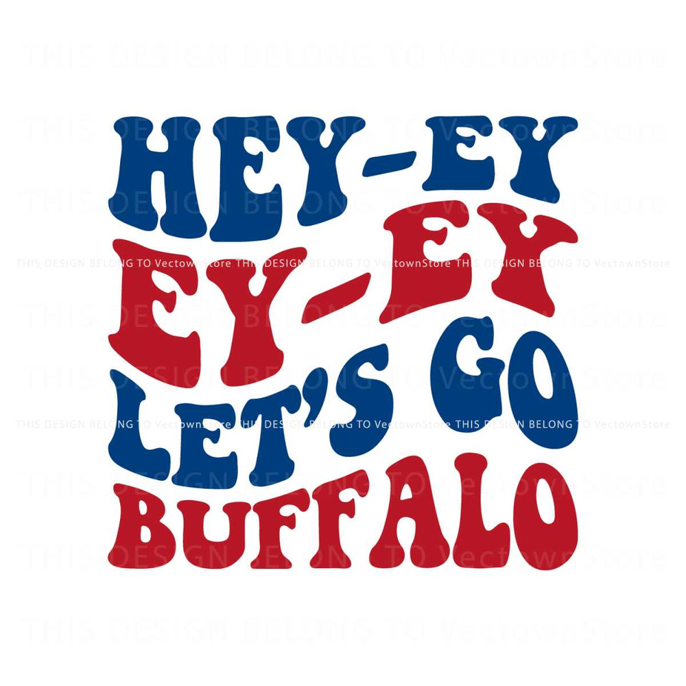 Hey Ey Ey Ey Lets Go Buffalo SVG.jpg