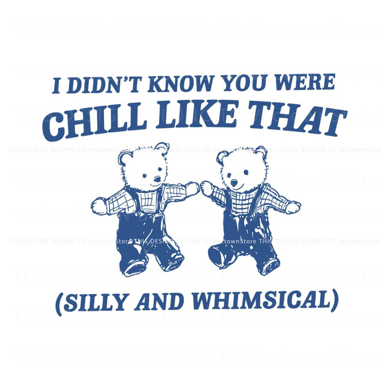 I Didnt Know You Were Chill Like That SVG.jpg